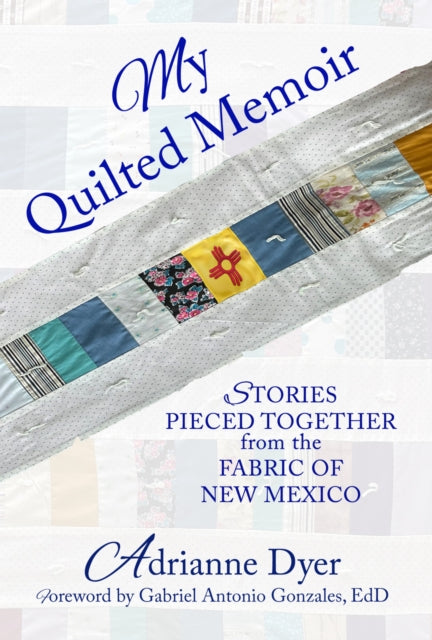 My Quilted Memoir