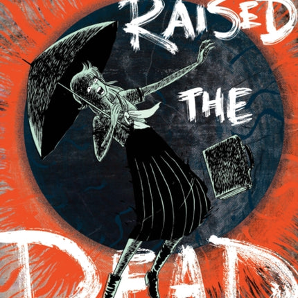 The Girl Who Raised the Dead
