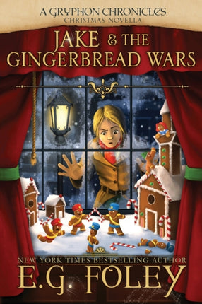 Jake & The Gingerbread Wars (A Gryphon Chronicles Christmas Novella)