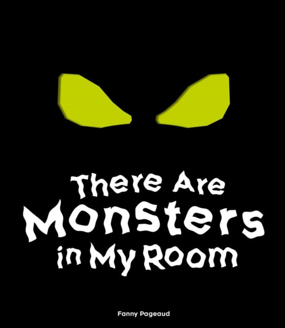 The Are Monsters in My Room