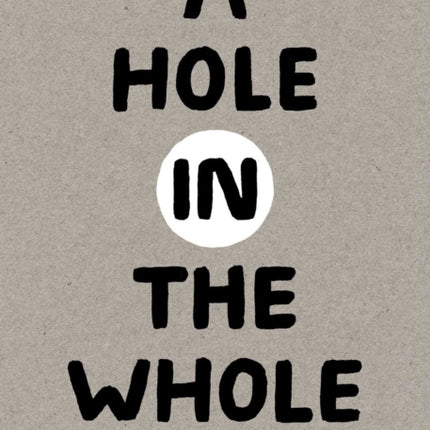A Hole in the Whole