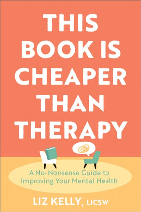 This Book is Cheaper Than Therapy