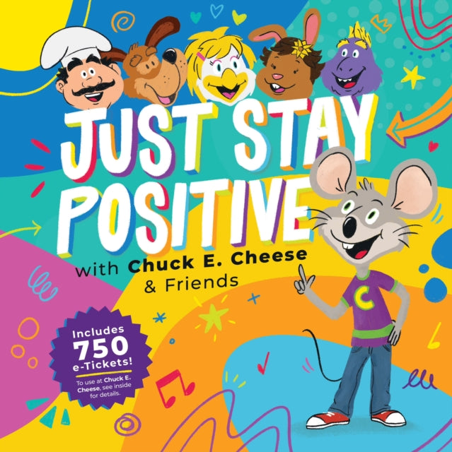 Chuck E. Cheese Just Stay Positive