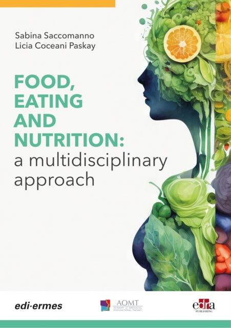 Food Eating and Nutrition A Multidisciplinary Approach