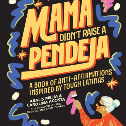 Mamá Didnt Raise a Pendeja