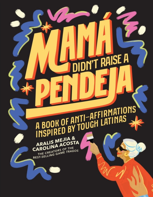 Mamá Didnt Raise a Pendeja