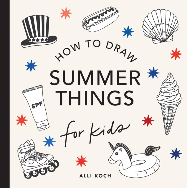 Summer Things How to Draw Books for Kids