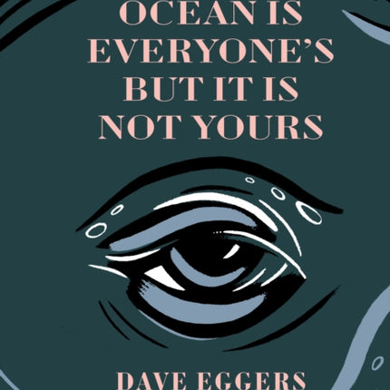The Ocean Is Everyones But It Is Not Yours