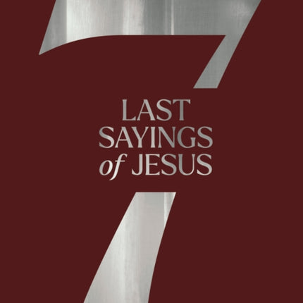 The 7 Last Sayings of Jesus