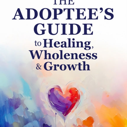 An Adoptees Journal for Healing Wholeness  Growth