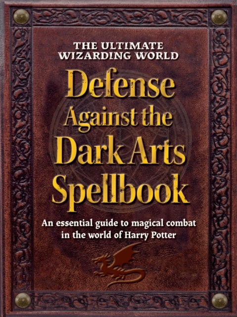 The Wizarding World Defense Against the Dark Arts Spellbook