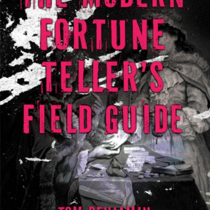 The Modern FortuneTellers Field Guide