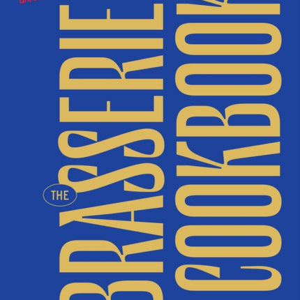 The Brasserie Cookbook