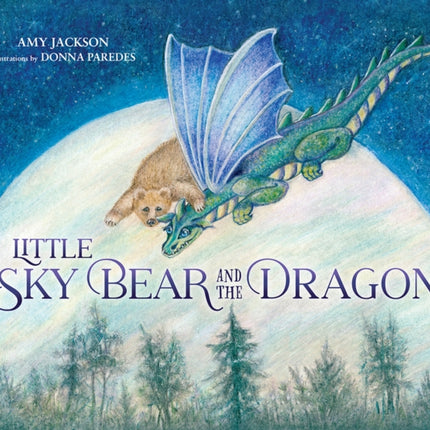 Little Sky Bear and the Dragon