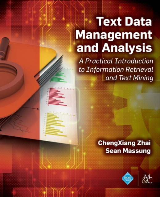 Text Data Management and Analysis: A Practical