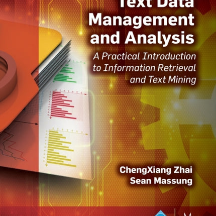 Text Data Management and Analysis: A Practical