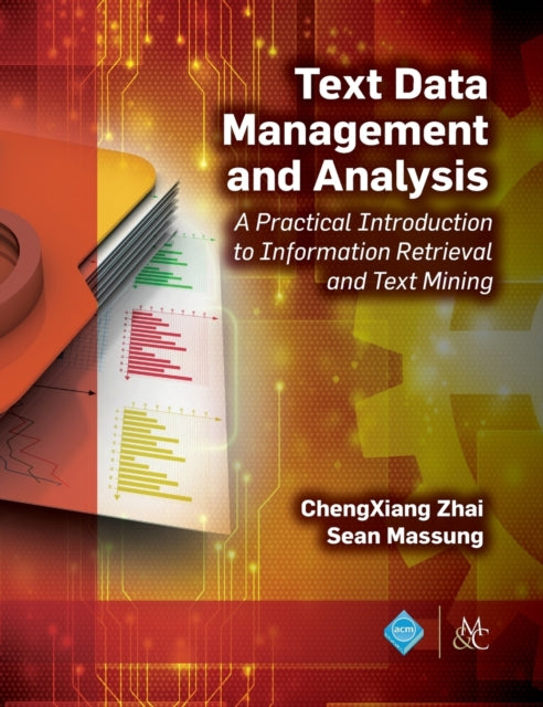 Text Data Management and Analysis: A Practical