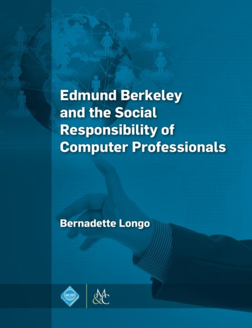 Edmund Berkeley and the Social Responsibility of