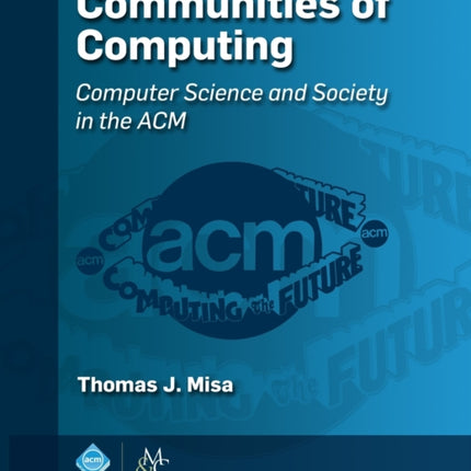Communities of Computing: Computer Science and