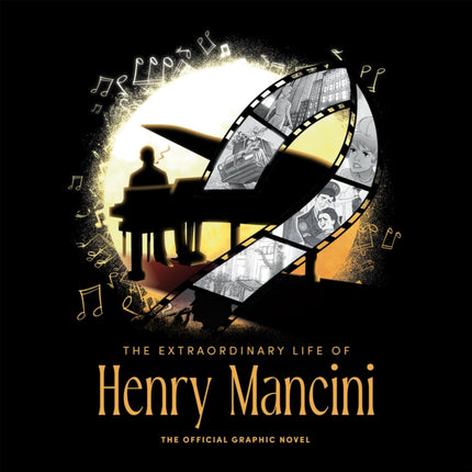 The Extraordinary Life of Henry Mancini Official Graphic Novel