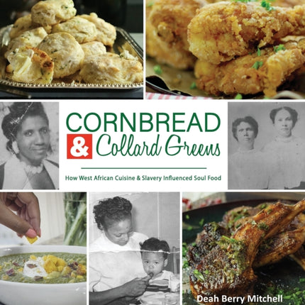 Cornbread & Collard Greens: How West African Cuisine & Slavery Influenced Soul Food