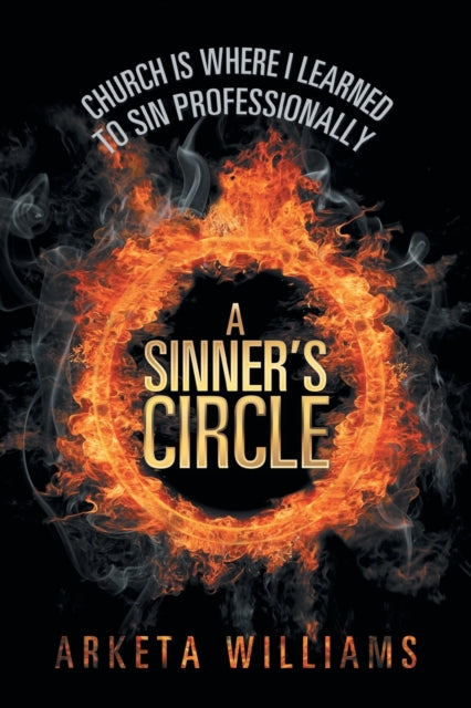 A Sinner's Circle: Church Is Where I Learned to