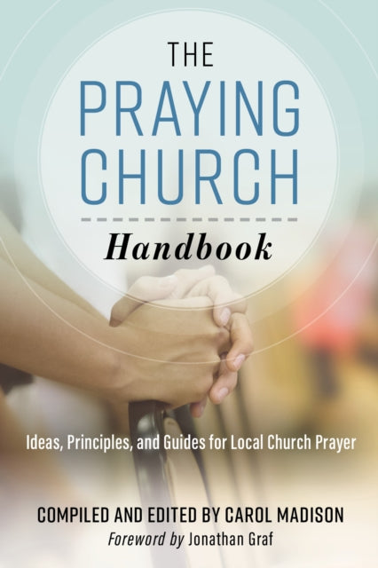 The Praying Church Handbook: Ideas, Principles,