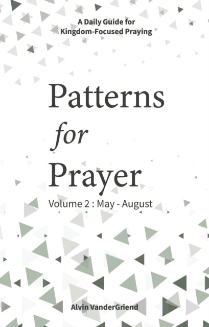 Patterns for Prayer Volume 2: May-August: A Daily