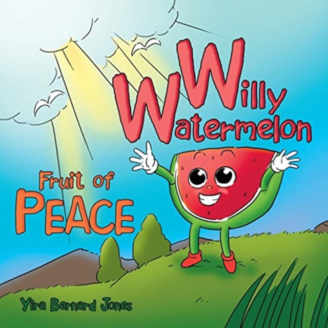 Willy Watermelon: Fruit of Peace