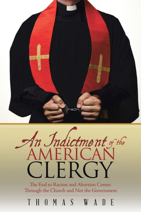 An Indictment of the American Clergy: The End to
