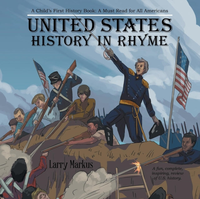 United States History in Rhyme: A Child's First