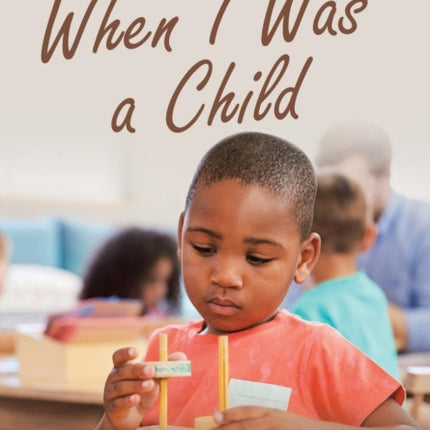 When I Was a Child: Growing in Christ