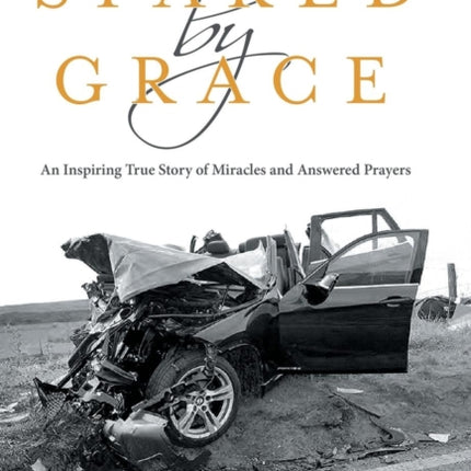 Spared by Grace: An Inspiring True Story of