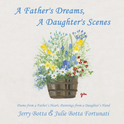 A Father's Dreams, a Daughter's Scenes: Poems