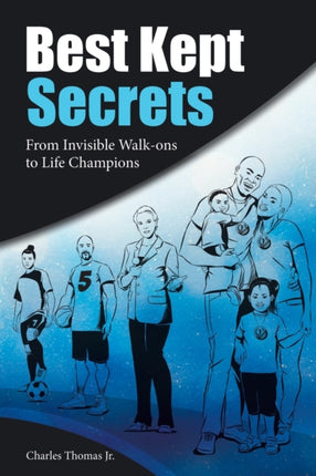 Best Kept Secrets: From Invisible Walk-Ons to