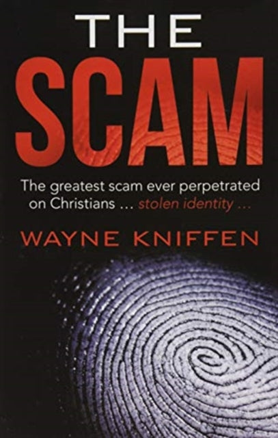 The Scam: The Greatest Scam Ever Perpetrated on