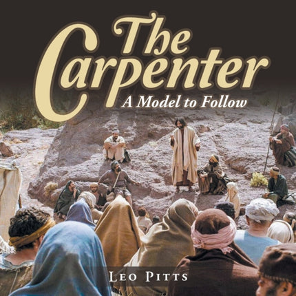 The Carpenter: A Model to Follow