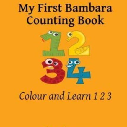 My First Bambara Counting Book: Colour and Learn 1 2 3