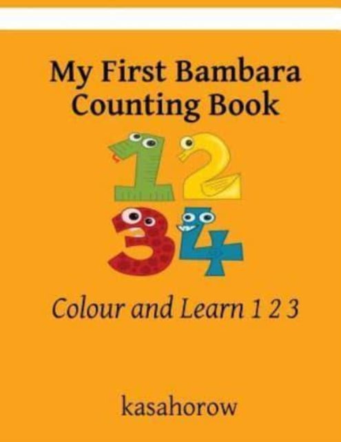 My First Bambara Counting Book: Colour and Learn 1 2 3