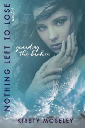 Nothing Left to Lose: Part 1: Guarding the Broken