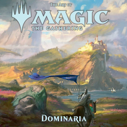 The Art of Magic: The Gathering - Dominaria