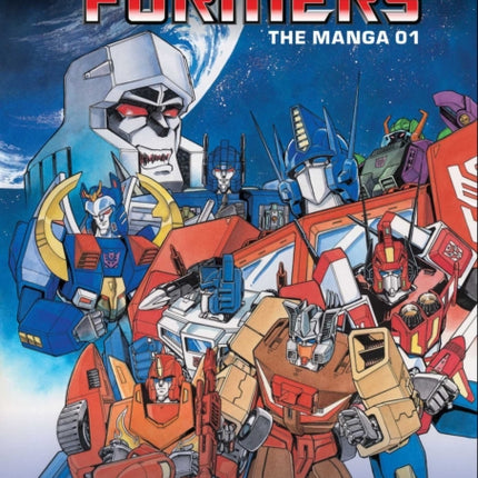 Transformers: The Manga, Vol. 1