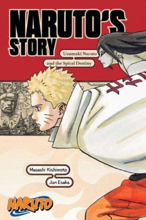 Naruto: Naruto's Story—Uzumaki Naruto and the Spiral Destiny