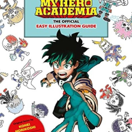 My Hero Academia: The Official Easy Illustration Guide