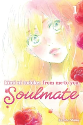 Kimi ni Todoke From Me to You Soulmate Vol. 1