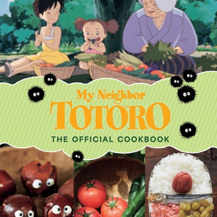 My Neighbor Totoro The Official Cookbook