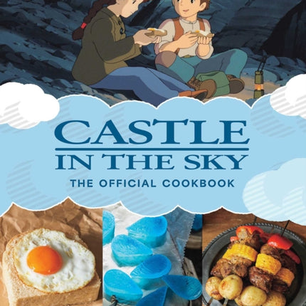 Castle in the Sky The Official Cookbook