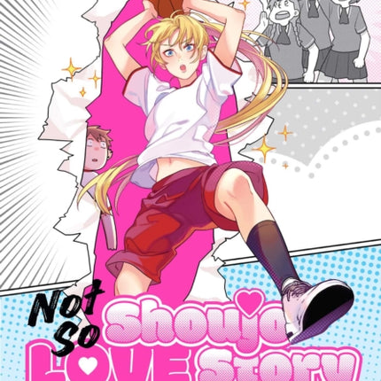 Not So Shoujo Love Story Vol. 2