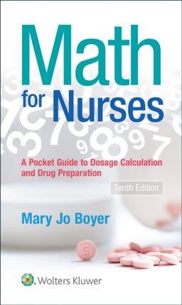 Math For Nurses: : A Pocket Guide to Dosage Calculations and Drug Preparation