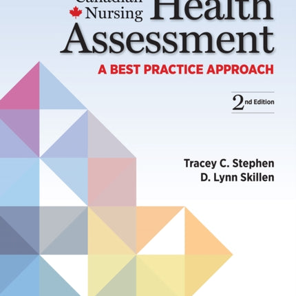 Canadian Nursing Health Assessment: A Best Practice Approach